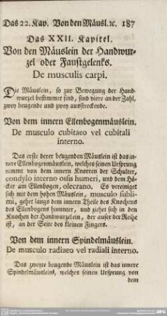 Das XXII. Kapitel. Von den Mäuslein der Handwurzel oder Faustgelenks. De musculis carpi