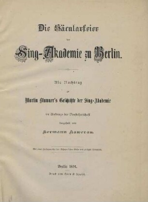 Die Säcularfeier der Sing-Akademie zu Berlin : als Nachtrag zu Martin Blumner's Geschichte der Sing-Akademie