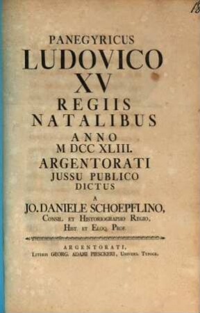 Panegyricus Ludovico XV. Galliarum regi in solenni natalis celebratione anno 1743 dictus