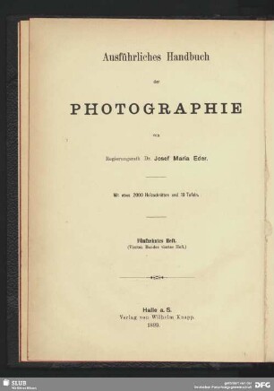 Die Photographischen Copirverfahren mittels Mangan-, Cobalt-, Cerium-, Vanadium-, Blei- und Zinn-Salzen und Asphalt : nebst einem Gesammt-Titel, Inhalts-Verzeichniss und Sachregister zu Band IV des Ausführlichen Handbuches der Photographie