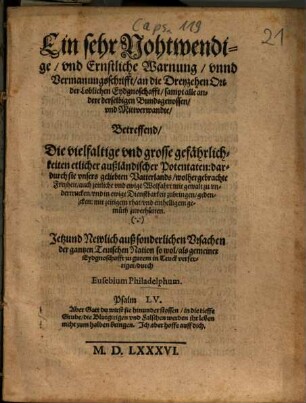 Ein sehr nohtwendige und ernstliche Warnung unnd Vermanungsschrifft an die 13 Ort der loblichen Eydgnosschafft ...