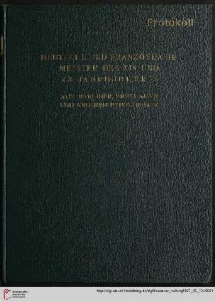 Ausstellung / Paul Cassirer ; Hugo Helbing: Deutsche und französische Meister des XIX. und XX. Jahrhunderts : aus Berliner, Breslauer und anderem Privatbesitz; Versteigerung: 17. Mai 1927