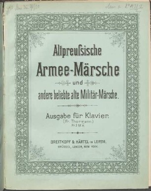 Altpreussische Armee-Märsche und andere beliebte alte Militär-Märsche