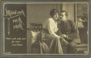 Mädel ruck, ruck, ruck. - Mädel, guck, guck, gucken, in meine treuen Augen.