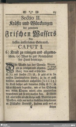 Sectio II. Kräfte und Würckungen des gemeinen Frischen Wassers Bey dessen äusserlichen Gebrauch