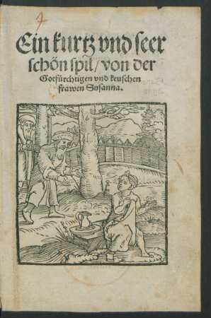 Ein kurtz vnd seer || schön spil/ von der || Gotfürchtigen vnd keuschen || frawen Susanna.||