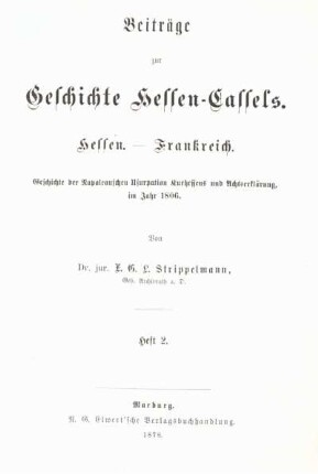 2: Geschichte der Napoleonsche Usurpation Kurhessens und Achtserklärung im Jahr 1806