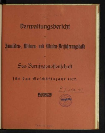 1917: Verwaltungsbericht der Invaliden-, Witwen- und Waisen-Versicherungskasse der See-Berufsgenossenschaft