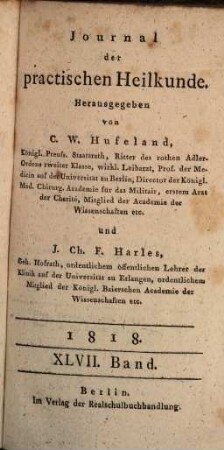 Journal der practischen Heilkunde. 47, 47 = Bd. 40. 1818
