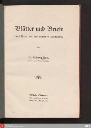 Blätter und Briefe eines Arztes aus dem tropischen Deutschafrika