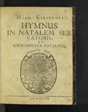 Mich. Kirstenii Hymnus In Natalem Servatoris, Et Epigrammata Natalitia