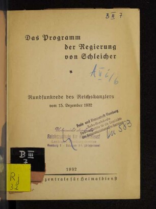 Das Programm der Regierung von Schleicher : Rundfunkrede des Reichskanzlers vom 15. Dez. 1932