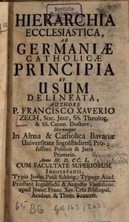 Hierarchia Ecclesiastica : Ad Germaniae Catholicae Principia Et Usum Delineata