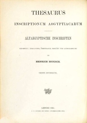 Thesaurus Inscriptionum Aegyptiacarum : Altägyptische Inschriften gesammelt, verglichen, übertragen, erklärt und autographirt von Heinrich Brugsch, 4