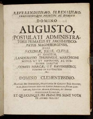 Reverendissimo, Serenissimo [...] Domino Augusto, Postulati Administratoris Primatus Et Archiepiscopatus Magdeburgensis [...]