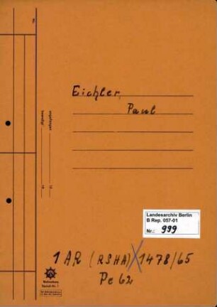 Personenheft Paul Eichler (*08.12.1892), Kriminalkommissar und SS-Hauptsturmführer