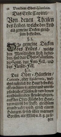 Das Erste Capitel. Von denen Theilen des Leibes / welche den Leib als gemeine Decken gleichsam bekleiden.