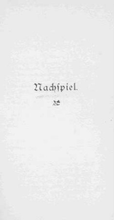 Nachspiel.