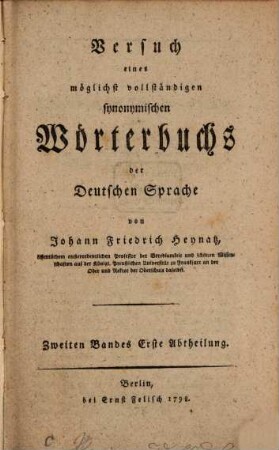 Versuch eines möglichst vollständigen synonymischen Wörterbuchs der deutschen Sprache, 2. Bd., 1. Abth.