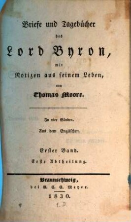 Briefe und Tagebücher des Lord Byron : mit Notizen aus seinem Leben ; in vier Bänden. 1,1. (1830). - 326 S.
