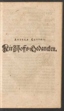 Andreae Gryphii Kirchhoffs-Gedancken.