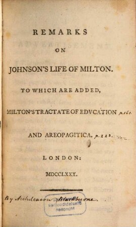 Remarks on Johnson's Life of Milton : to which are added Milton's tractate of education