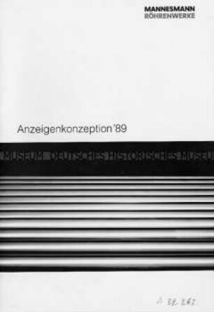 Werbe- und Informationsschrift der Mannesmannröhren-Werke über ihre Anzeigenkonzepte 1989 - Sachkonvolut
