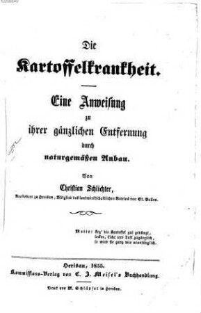 Die Kartoffelkrankheit : eine Anweisung zu ihrer gänzlichen Entfernung durch naturgemäßen Anbau