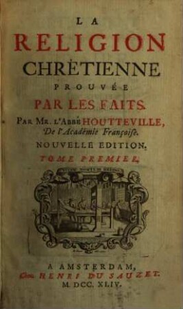 La Religion Chrétienne Prouvée Par Les Faits, 1