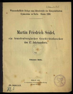 Martin Friedrich Seidel, ein brandenburgischer Geschichtsforscher des 17. Jahrhunderts