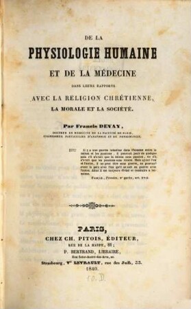 De la Physiologie Humaine et de la Médecine dans leurs rapports avec la Religion chretienne la Morale et la Société