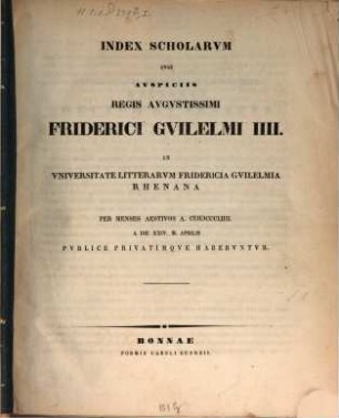 Index scholarum quae, ..., in Universitate Fridericia Guilelmia Rhenana ... publice privatimque habebuntur, 1854