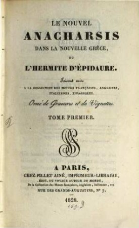 Le Nouvel Anacharsis dans la Nouvelle Grèce ou l'Hermite d'Epidaure : faisant suite à la collection des moeurs françaises, anglaises, italiennes, espagnoles ... ; Orné de gravures & de vignettes, 1