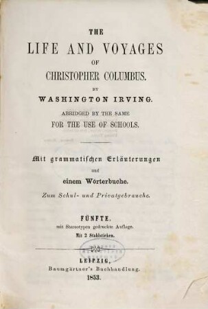 The life and voyages of Christopher Columbus : mit grammatischen Erläuterungen und einem Wörterbuche