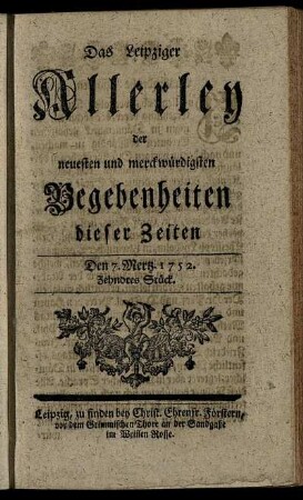 Den 7. Mertz. 1752. Zehndtes Stück.
