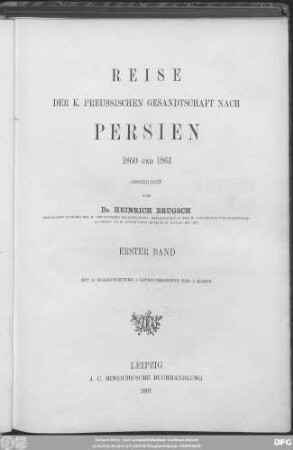 Bd. 1: Reise der K. preussischen Gesandtschaft nach Persien 1860 und 1861