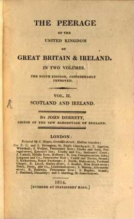 The Peerage of the United Kingdom of Great Britain & Ireland : in Two Volumes, 2. Scotland and Ireland
