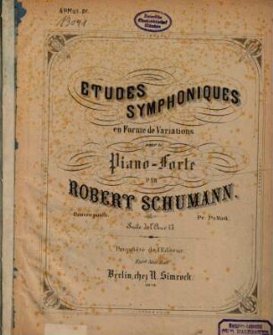 Études symphoniques : en forme de variations pour le piano-forte ; oeuv. posth. ; suite de l'oeuv. 13
