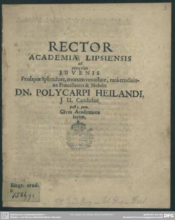 Rector Academiae Lipsiensis ad exequias Juvenis ... Dn. Polycarpi Heilandi, ... Cives Academicos invitat : [progr. ad exequias Polyc. Heilandi]