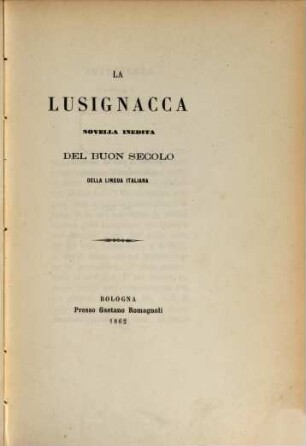 La Lusignacca : novella inedita del buon secolo della lingua italiana