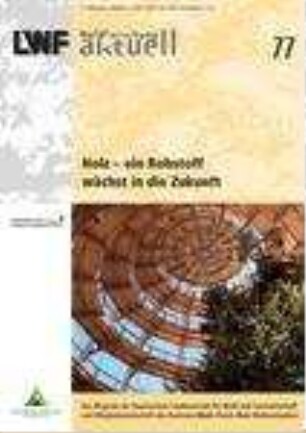 Holz, ein Rohstoff wächst in die Zukunft