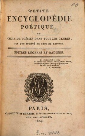 Petite encyclopédie poétique : ou choix de poésies dans tous les genres, 5. Epitres légères et badines. - 1804. - 256 S.