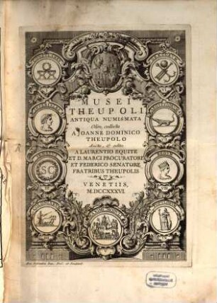 Musei Theupoli Antiqua Numismata : Olim collecta a Joanne Dominico Theupolo
