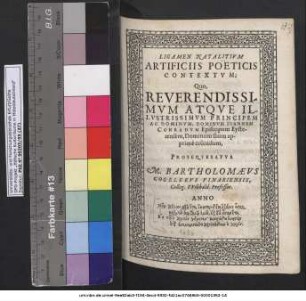Ligamen Natalitium Artificiis Poeticis Contextum; Quo Reverendissimum ... Joannem Conradum Episcopum Eystetensem, Dominum suum apprime colendum, Prosequebatur M. Bartholomaeus Coglerus ...
