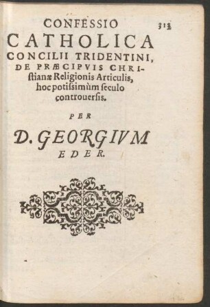Confessio Catholica Concilii Tridentini, De Praecipuis Christianae Religionis Articulis, hoc potissimum seculo controversis.