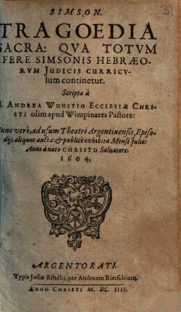 Simson : Tragoedia sacra, qua totum fere Simsonis Hebraeorum iudicis curriculum continetur ...