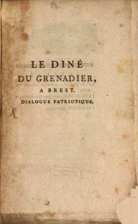 Le Diné Du Grenadier A Brest : Dialogue Patriotique