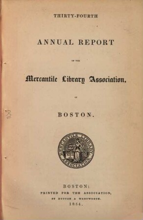 Annual report of the directors of the Mercantile Library Association of Boston. 34. 1854