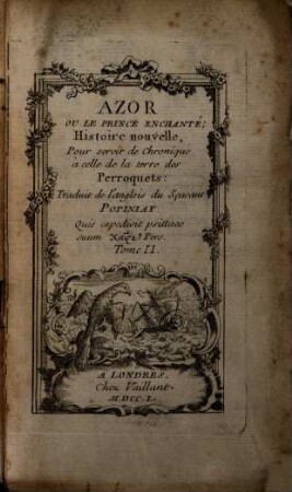 Azor Ou Le Prince Enchanté : Histoire nouvelle, Pour servir de Chronique à celle de la terre des Perroquets. 2