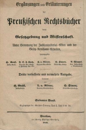Bd. 7: Ergänzungen der Gerichts-Ordnung Theil I, Titel 1 bis 34. : unter Benutzung der Justizministerial-Akten und der Gesetz-Revisions-Arbeiten